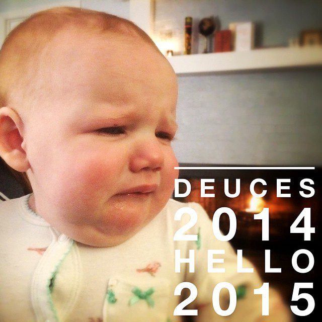 Deuces 2014. Hello 2015. Can’t wait to see what’s new & fresh this year! #UpHillFromHere