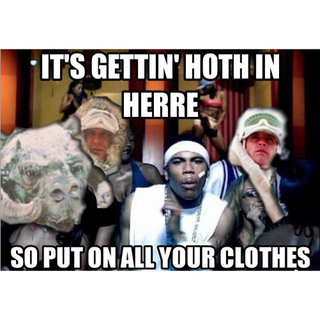 “It’s gettin’ Hoth in here, so put on all your clothes!” #Memes #AllDay #Snowmageddon