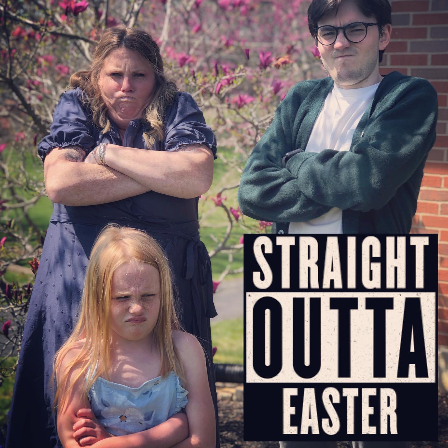 Straight Outta Easter.