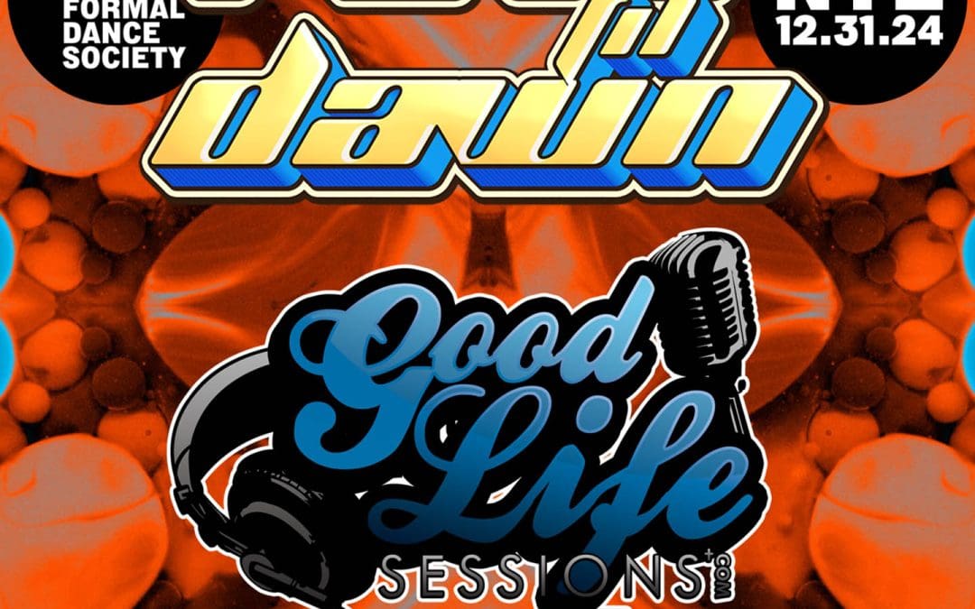 Good Life Sessions – NYE Slammers